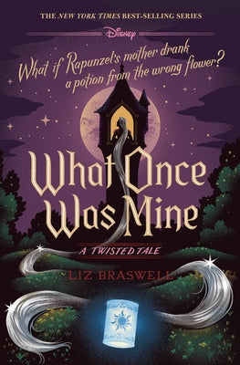 What Once Was Mine (a Twisted Tale): A Twisted Tale by Braswell, Liz