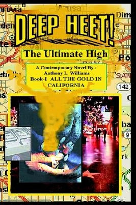 Deep Heet!: The Ultimate High by Williams, Anthony L.