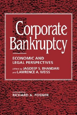 Corporate Bankruptcy: Economic and Legal Perspectives by Bhandari, Jagdeep S.