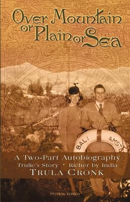 Over Mountain or Plain or Sea by Cronk, Trula