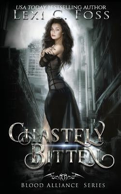 Chastely Bitten by Foss, Lexi C.