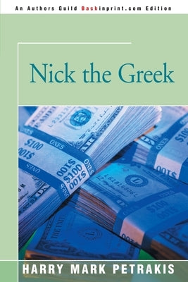 Nick the Greek by Petrakis, Harry Mark