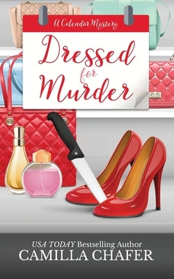 Dressed For Murder by Chafer, Camilla