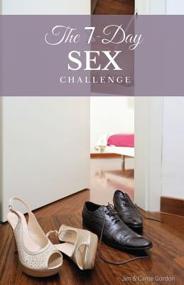 7 Day Sex Challenge by Gordon, Carrie