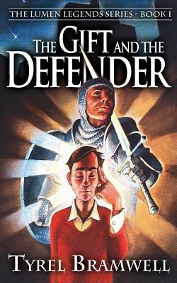 The Gift and the Defender by Bramwell, Tyrel