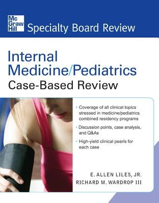 Internal Medicine/Pediatrics Case-Based Review by Wardrop, Richard