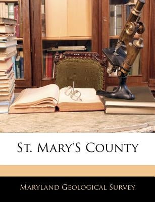 St. Mary's County by Maryland Geological Survey