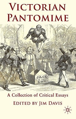 Victorian Pantomime: A Collection of Critical Essays by Davis, J.