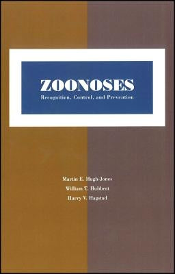 Zoonoses: Recognition, Control, and Prevention by Hugh-Jones, Martin E.