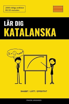 Lär dig Katalanska - Snabbt / Lätt / Effektivt: 2000 viktiga ordlistor by Languages, Pinhok