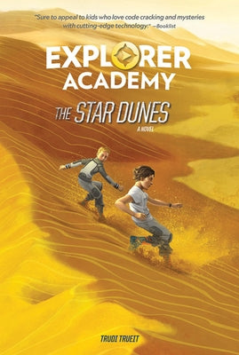 Explorer Academy: The Star Dunes (Book 4) by Trueit, Trudi