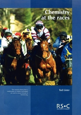 Chemistry at the Races: The Work of the Horseracing Forensic Laboratory by 