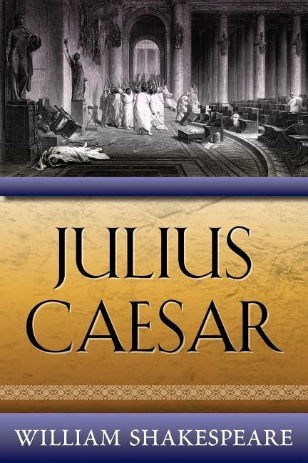 Julius Caesar by Shakespeare, William