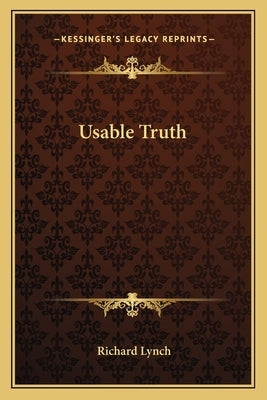 Usable Truth by Lynch, Richard