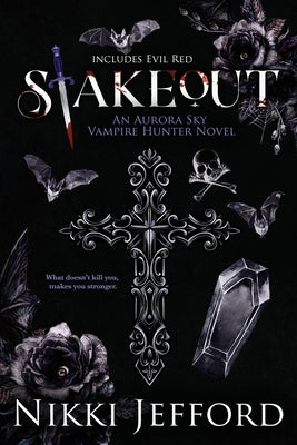 Stakeout: Aurora Sky Vampire Hunter, Duo 1.5 (Stakeout & Evil Red) by Jefford, Nikki