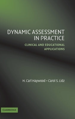 Dynamic Assessment in Practice by Haywood, H. Carl