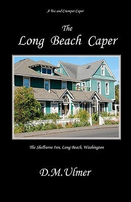 The Long Beach Caper by Ulmer, D. M.