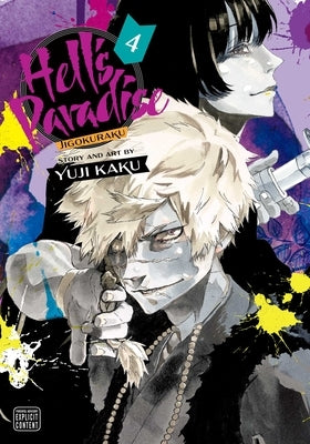 Hell's Paradise: Jigokuraku, Vol. 4: Volume 4 by Kaku, Yuji