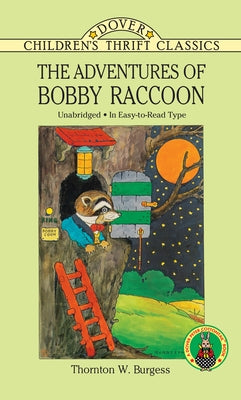 The Adventures of Bobby Raccoon by Burgess, Thornton W.