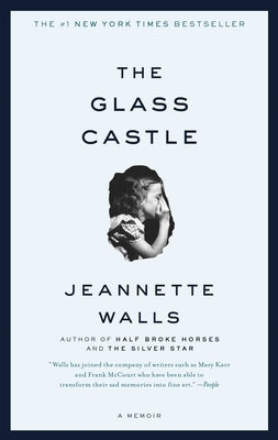 The Glass Castle: A Memoir by Walls, Jeannette