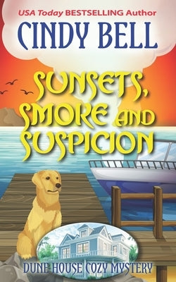 Sunsets, Smoke and Suspicion by Bell, Cindy