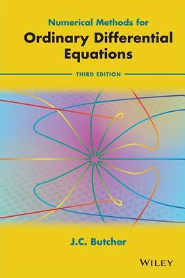 Numerical Methods for Ordinary DifferentialEquations 3e by Butcher, J. C.