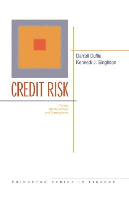 Credit Risk: Pricing, Measurement, and Management by Duffie, Darrell