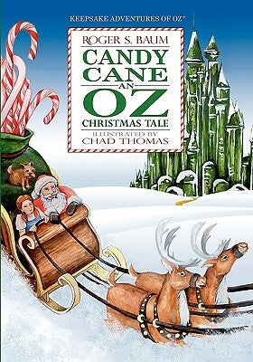 Candy Cane An Oz Christmas Tale by Baum, Roger Stanton