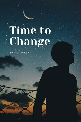 Time to Change by Taber, Jill