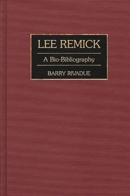 Lee Remick: A Bio-Bibliography by Rivadue, Barry