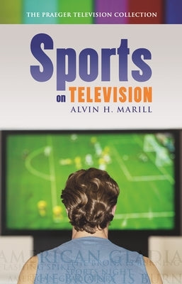 Sports on Television by Marill, Alvin
