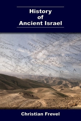 History of Ancient Israel by Frevel, Christian