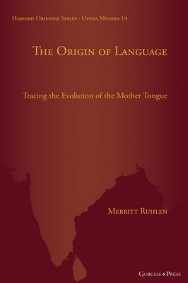 The Origin of Language: Tracing the Evolution of the Mother Tongue by Ruhlen, Merritt