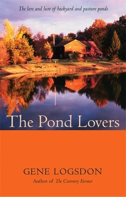 The Pond Lovers by Logsdon, Gene