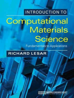 Introduction to Computational Materials Science by Lesar, Richard