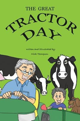 The Great Tractor Day by Thompson, Mick