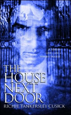 The House Next Door by Cusick, Richie Tankersley