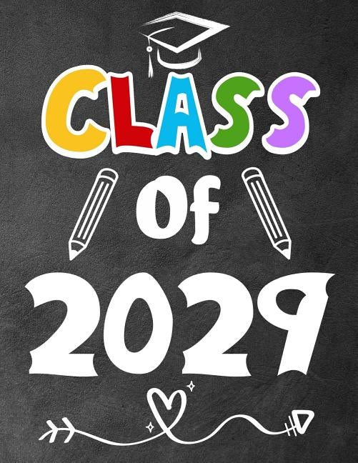 Class of 2029: Funny Back To School notebook, Gift For Girls and Boys,109 College Ruled Line Paper, Cute School Notebook, School Comp by Kech, Omi