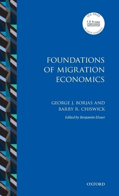 Foundations of Migration Economics by Borjas, George J.