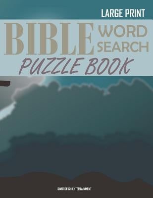 Bible Word Search Puzzle Book: Christian Scripture Verses Wordsearch by Entertainment, Swordfish