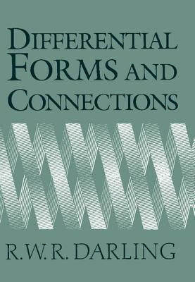 Differential Forms and Connections by Darling, R. W. R.