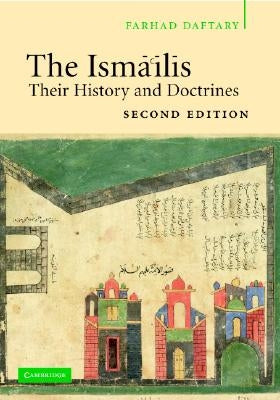 The Isma'ilis: Their History and Doctrines by Daftary, Farhad