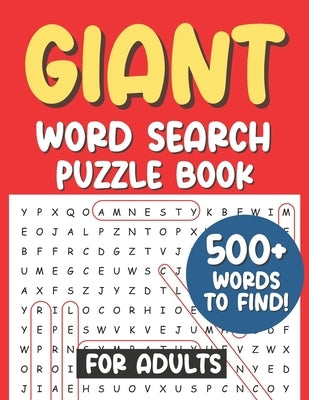 Giant Word Search Puzzle Book For Adults 500+ Words to Find!: word search adults large print; gift for senior citizens by Notes, Luxor