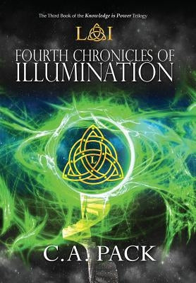 Fourth Chronicles of Illumination: Endgame by Pack, C. a.
