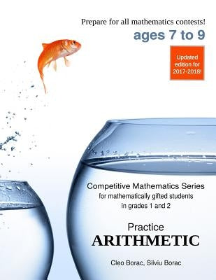 Practice Arithmetic: Level 1 (ages 7 to 9) by Borac, Silviu