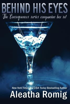 Behind His Eyes: The Consequences series companion box set by Aurello, Lisa