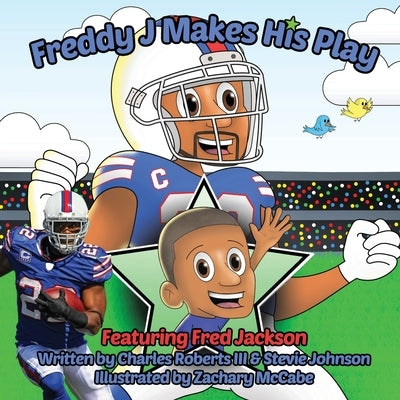 Freddy J Makes His Play by Roberts, Charles, III