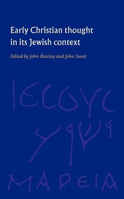 Early Christian Thought in Its Jewish Context by Barclay, John M. G.