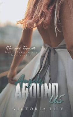 Angels Around Us (Heaven's Torment) by LIIV, Victoria
