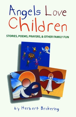 Angels Love Children by Brokering, Herb